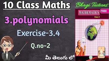 10th class maths in telugu||Chapter-3 Polynomials||Exercise-3.4 Q.no-2