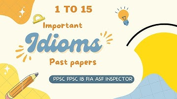 English important idioms and phrases | ppsc fpsc important idioms | FIA IB ASF CSS NTS MDCAT