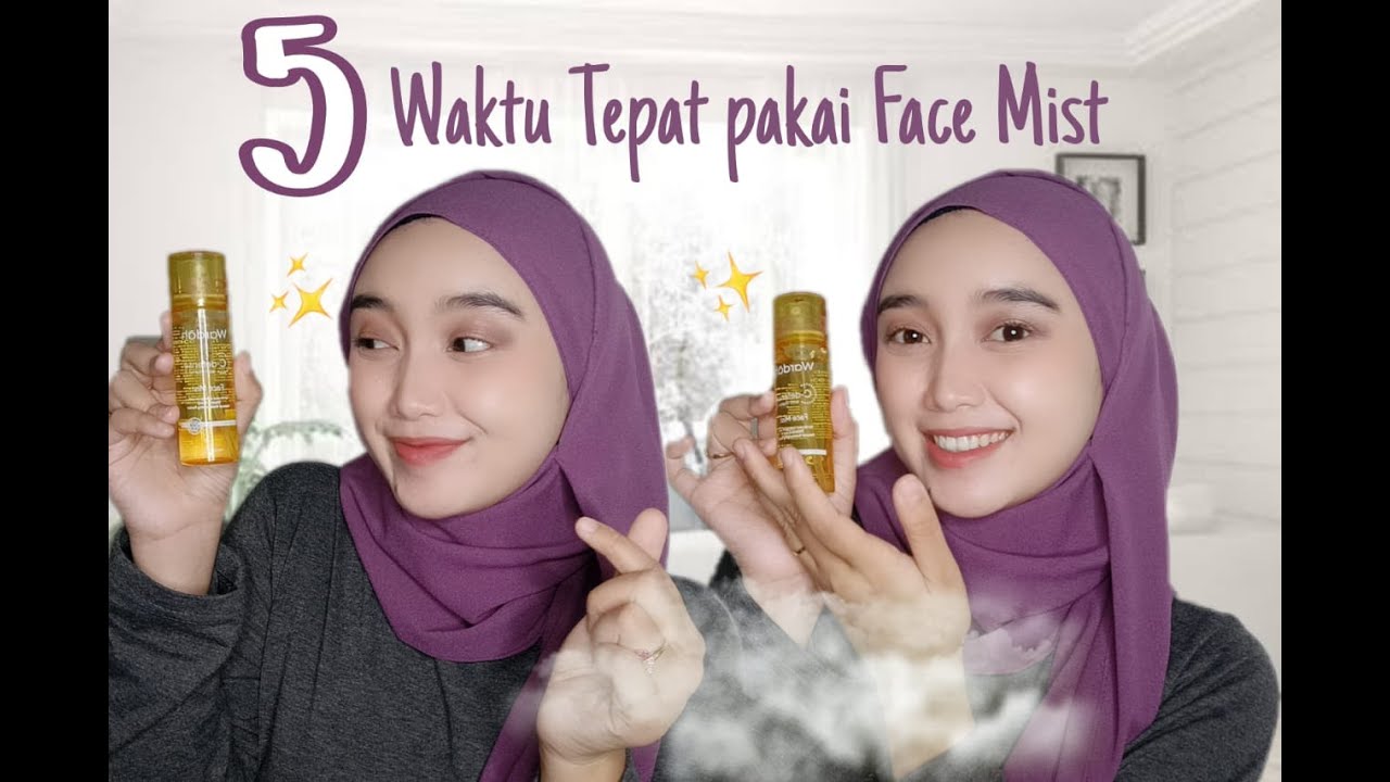 5 Waktu tepat Pakai Face Mist & Review Facemist Wardah C Defense Tips & Trick YouTube
