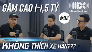 Chọn xe GẦM CAO từ 1 TỶ đến 1,5 TỶ cho người KHÔNG THÍCH XE HÀN | Mê Xe Podcast #2