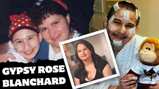 THE TRAGIC STORY OF GYPSY ROSE BLANCHARD!