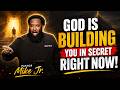 YOUR HIDDEN SEASON IS PREPARING YOU FOR GLORY | Pastor Mike Jr