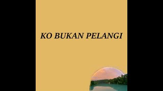 Chord   Lyrics KO BUKAN PELANGI  Cover by Piaw