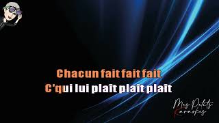 CHAGRIN D AMOUR - CHACUN FAIT C QUI LUI PLAIT (@mespetitskaraokes)