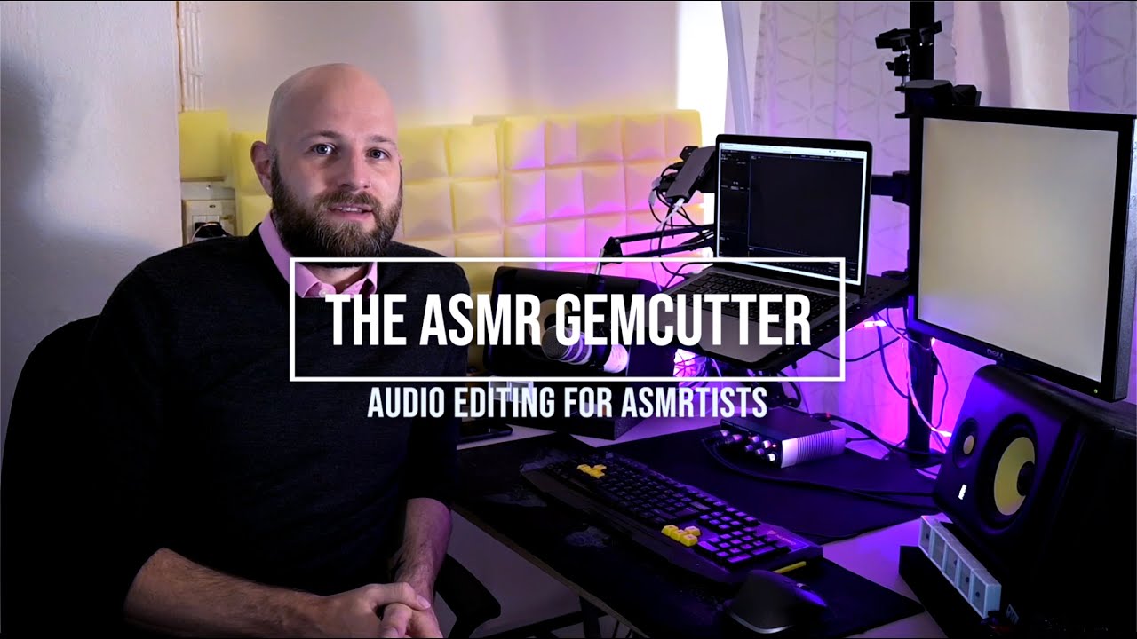 Audio Editing for ASMRtists (Sound Engineering + Production for ASMR Producers)