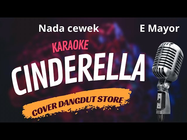 CINDERELLA KARAOKE - Nada Cewek || Cover Dangdut Store class=