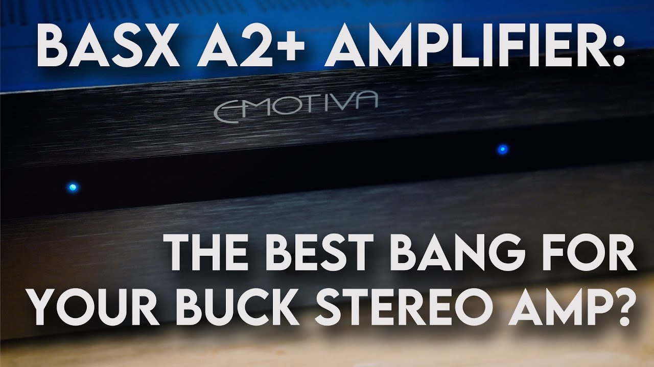 Factory Renewed BasX A2+ Stereo Amplifier – Emotiva Audio Corporation