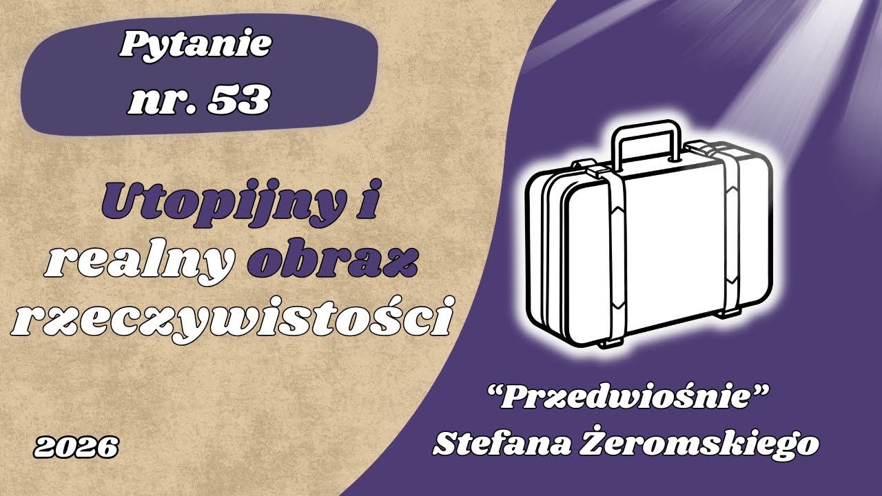 Matura ustna: Utopijny i realny obraz rzeczywistości – … — Transcript