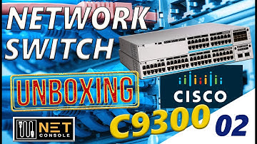 C9300 CISCO Network Switch Unboxing - Cisco Catalyst 9300 Series Switches
