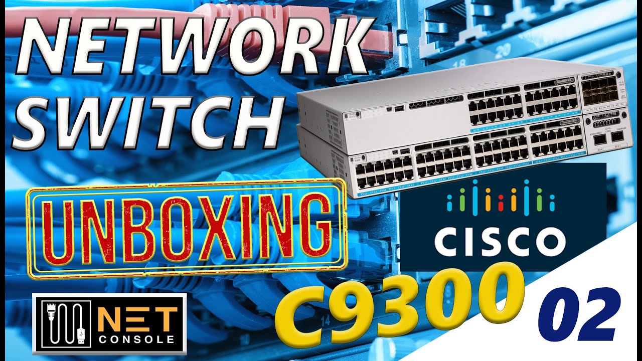C9300 CISCO Network Switch Unboxing - Cisco Catalyst 9300 Series Switches