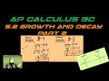 5.2 Part 2 Growth and Decay (AP Calculus BC Vids)