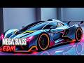 Car Music 🚗 EDM Remix 2026 🔊 Mega Bass | Bass Boosted