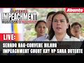 LIVE: Senado nag-convene bilang impeachment court kay VP Sara Duterte