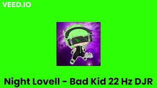 (22 Hz) Night Lovell - BAD KID DJRUSSTICALS Resimi