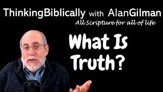 What Is Truth?