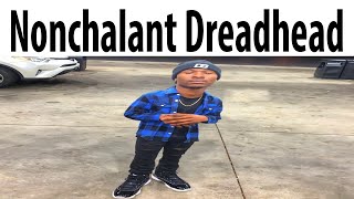 Nonchalant Dreadhead