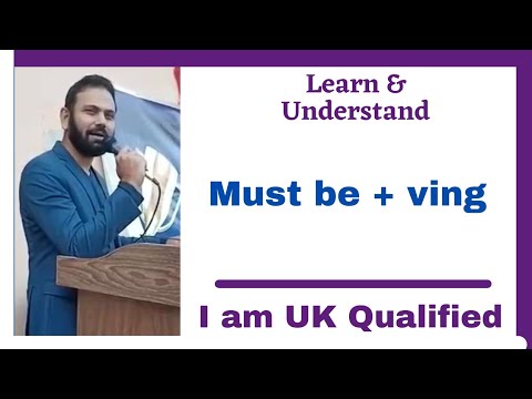 must be + Ving - youtube