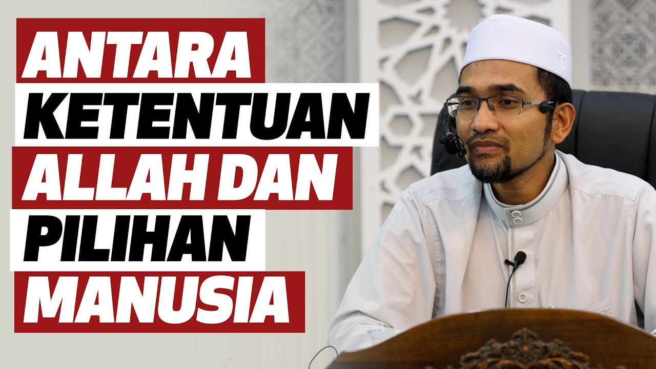 Dr Rozaimi - Antara Ketentuan Allah Dan Pilihan Manusia