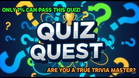 Ultimate General Knowledge Quiz! 🧠 Questions to Test Your Brain | Quiz Quest