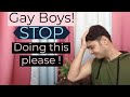 Gay boys! STOP doing this please! Calmsutra with Paras Tomar powered by blued