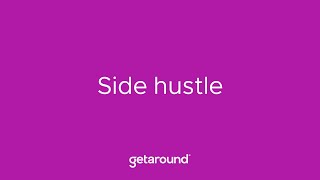 Is Getaround just a side hustle or can it be my primary business