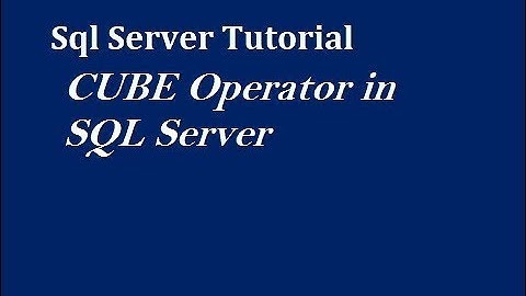 CUBE Operator in SQL Server
