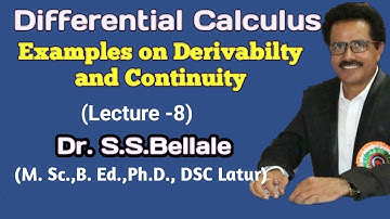 Math | Differential Calculus | Examples on Derivability and Cont  | Lect.-8 | Dr. S.S.Bellale | DSCL