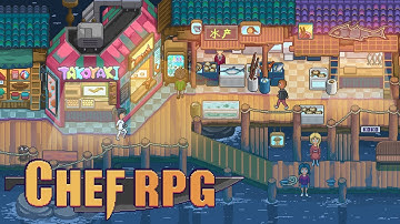 Chef RPG | run a restaurant in a cyberpunk fantasy town