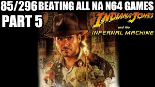 Beating All NA N64 Games - Indiana Jones & The Infernal Machine (85 of 296) [PART 5]