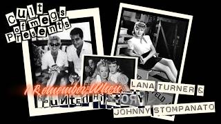 I Remember When (Haunted History): Lana Turner & Johnny Stompanato