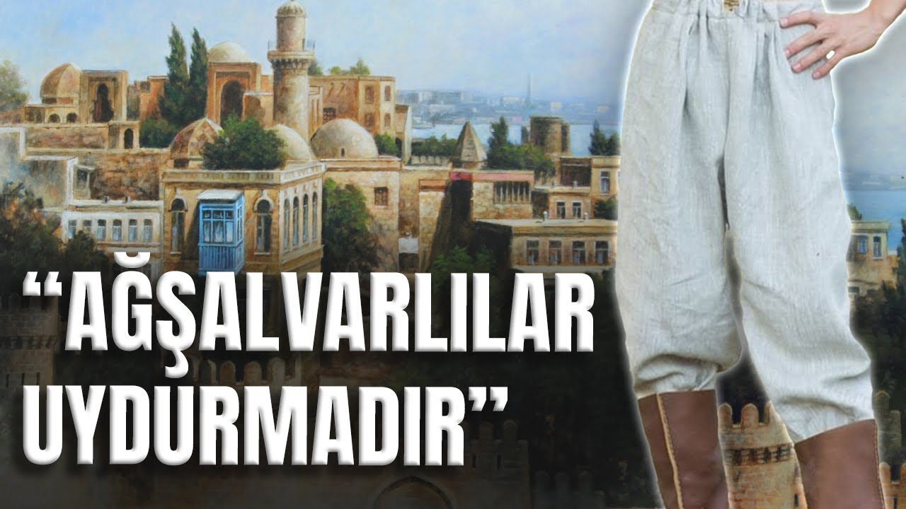 Bakılılara niyə ağşalvarlılar deyirlər?