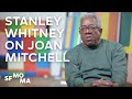 Artists on artists stanley whitney on joan mitchells fearless career and the drama of painting