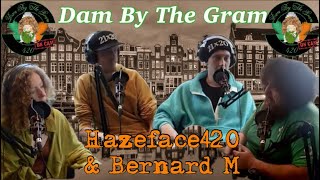 Multi Genre Artist | @bernard_m_official & @HazeFace420 | Dam By The Gram On Cam EP#20