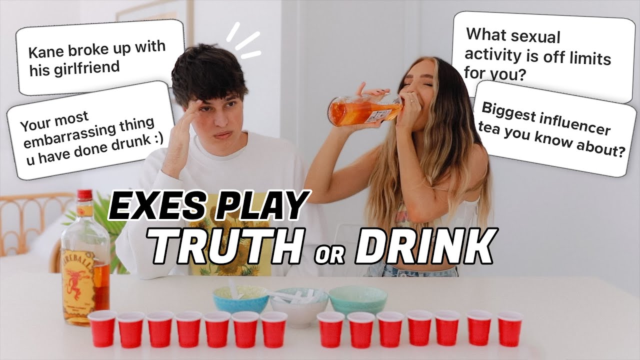 EXES play TRUTH OR DRINK! *exposing ourselves*