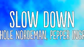 Nichole Nordeman, Pepper Ingram - Slow Down (Lyrics)
