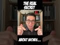 The Secret About Niches • What&#39;s the Best Niche..?