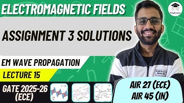 Assignment 3 Solutions || EMFT || ECE/EE/IN || PrepFusion