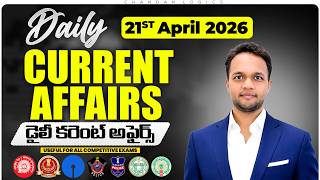 APRIL 21TH Current Affairs 2026 | Daily Current Affairs  SSC, RRB, Bank, POLICE, APPSC, TGPSC