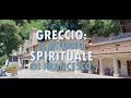 Nel cuore della Valle Santa...dove il silenzio incontra la preghiera...Santuario di Greccio (RI)