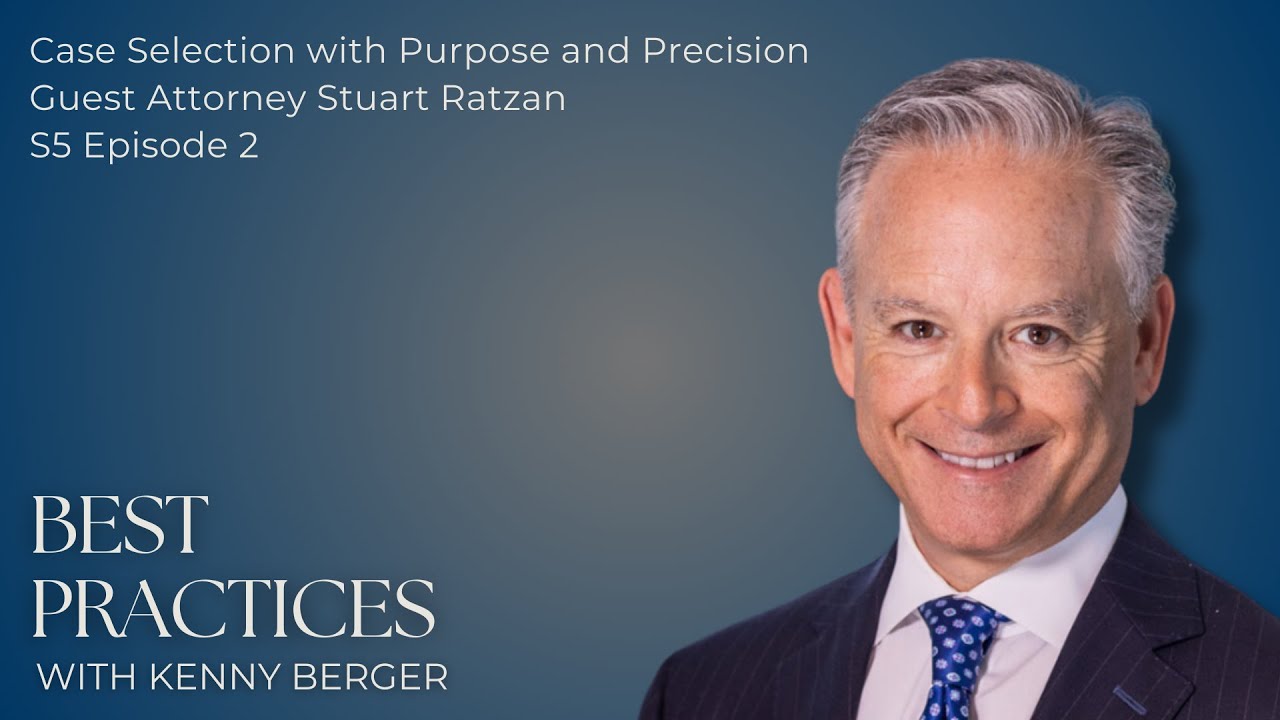 Case Selection with Purpose and Precision | Attorney Stuart Ratzan | S5 Ep. 2