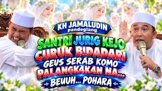 KH JAMALUDIN PANDEGLANG MENGGUNCANG CIAMIS