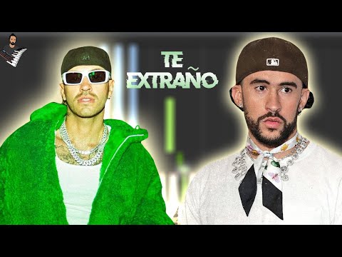 Te Extraño - Feid, Bad Bunny