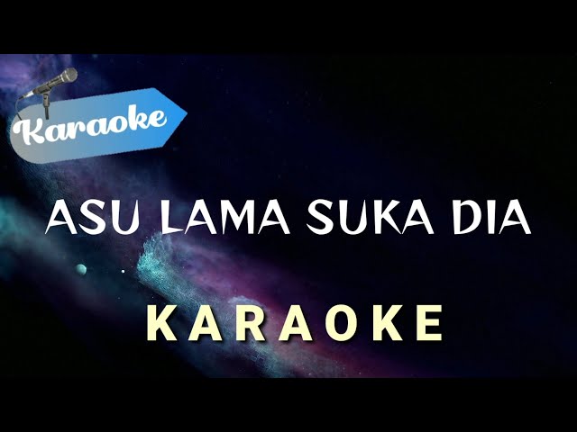 [Karaoke] Asu lama suka dia || (Karaoke) class=