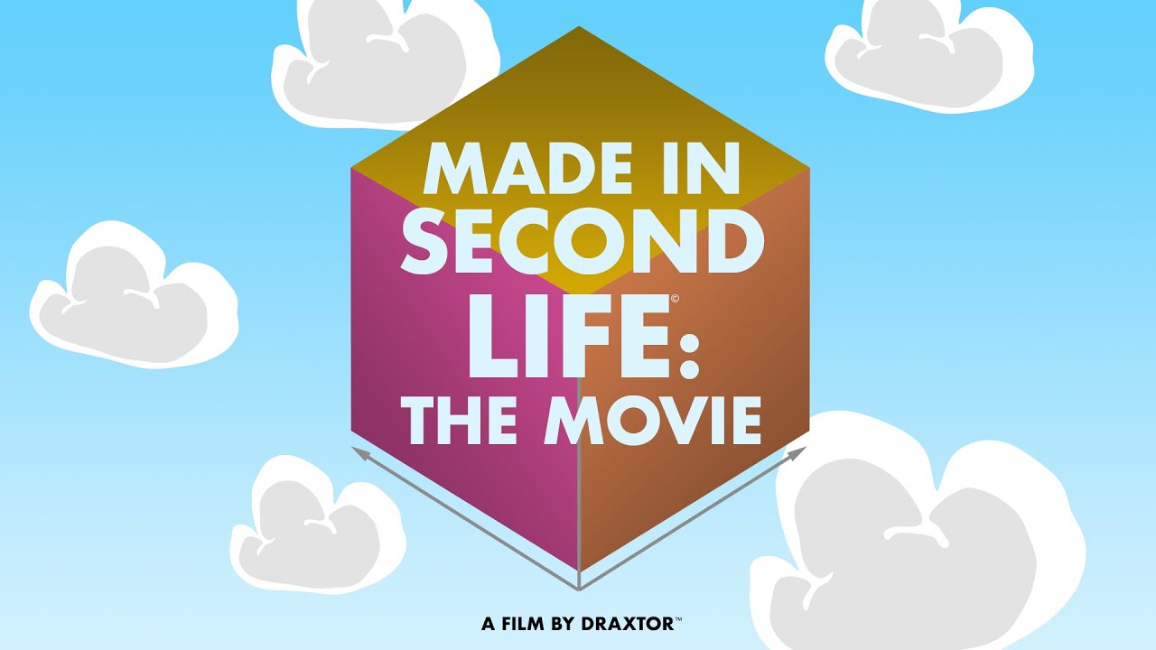 Made in Second Life: The Movie
