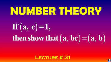 Number Theory, Lecture-31, If (a, c) = 1 then show that (a, bc)= (a, b)
