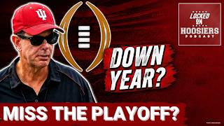 CFB EXPERTS debate if Indiana will MISS the PLAYOFFS this season Down year for the Hoosiers