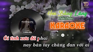 HOA BẰNG LĂNG NGÂN NGÂN KARAOKE TONE NỮ BEAT FULL - Anh giờ đây đã quên bởi vì tôi nghèo so với anh