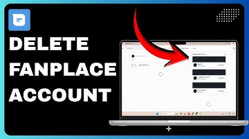 How to Delete Fanplace Account - Full Guide