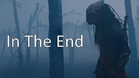 Prey 2022 | Predator (Music Video/Tribute) - In The End