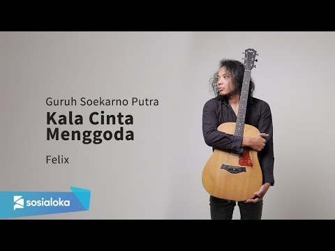 FELIX IRWAN | KALA CINTA MENGGODA - GURUH SOEKARNO PUTRA ( NOAH VERSION )